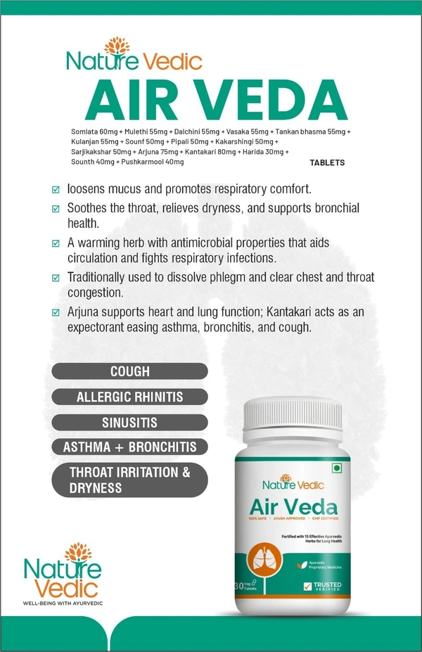 "Nature Vedic Air Veda Effective for Respiratory Infections, Bronchial Asthma, COPD problems. Its enriched with 15 effective Ayurvedic Herbs. 100 % Safe Ayush Approved GMP Certified"