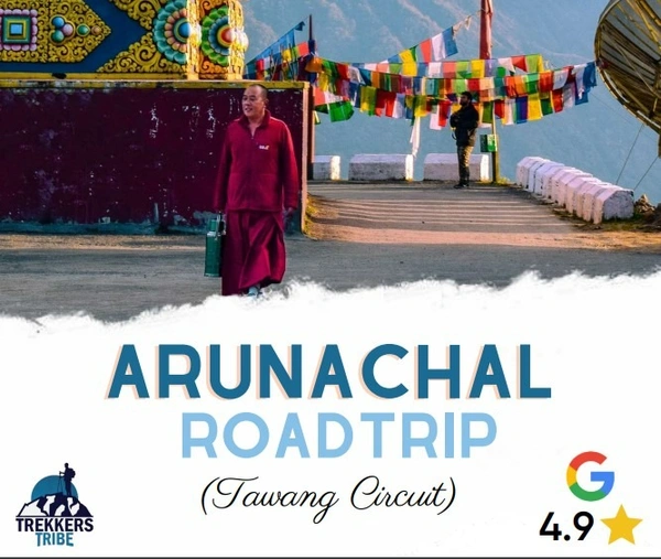 Arunachal RoadTrip (Tawang Circuit) Ex- Guwahati-  - Multiple Dates Available - 14th - 20th September
