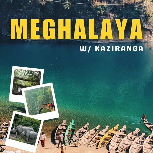 Meghalaya  - 26th oct - 01st Nov