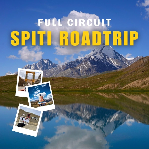 Spiti Full Circuit- with Chandrataal - 18th - 28th June