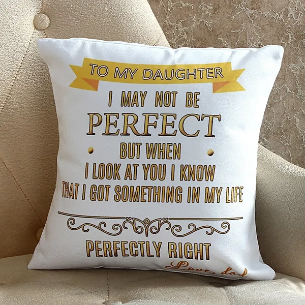 Perfect Daughter Printed Cushion