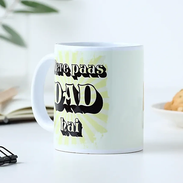 Mere Pas Dad Hai Mug