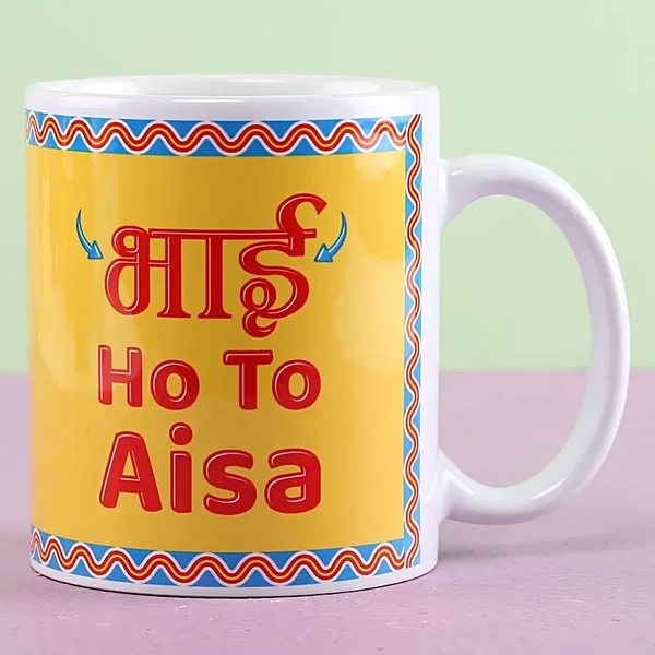 Bhai Ho To Aisa Printed Mug