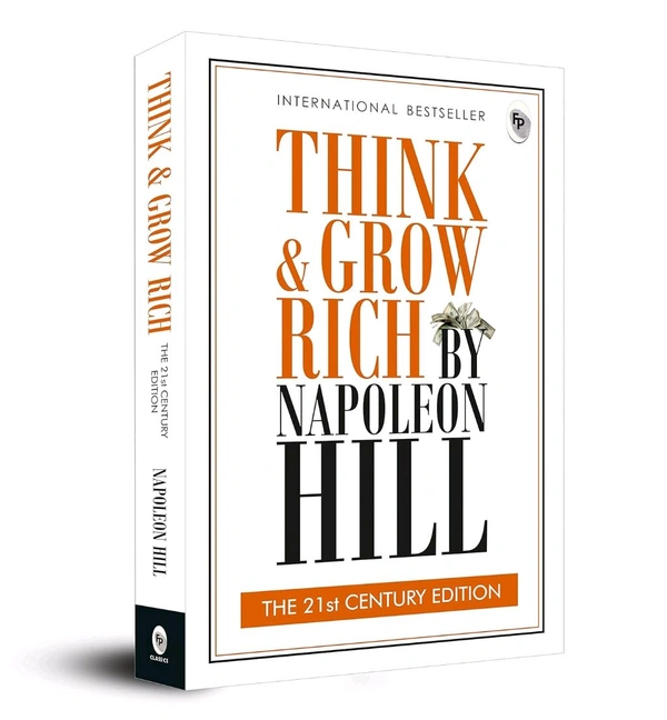 Think and Grow Rich: THE 21st CENTURY EDITION
