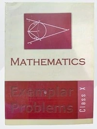Mathematics Exemplar Problems For Class - 10       CBSE [Latest Edition]