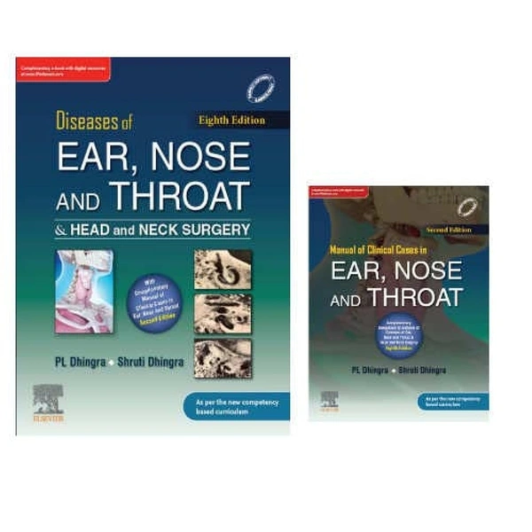 PL Dhingra Diseases of Ear, Nose & Throat and Head & Neck Surgery, 8e & Manual of Clinical Cases in Ear, Nose and Throat