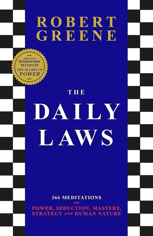 THE DAILY LAWS: 366 MEDITATIONS ON POWER, SEDUCTION, MASTERY, STRATEGY AND HUMAN NATURE - Robert Greene, English, Paperback