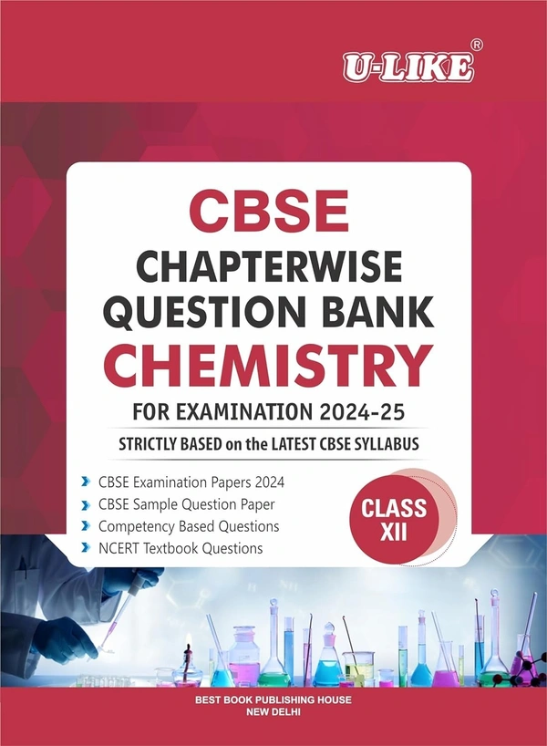 ULIKE CHEMISTRY Chapterwise Question Bank [2024-25] - Class 12 - Ulike Editorial Board, English, Paperback