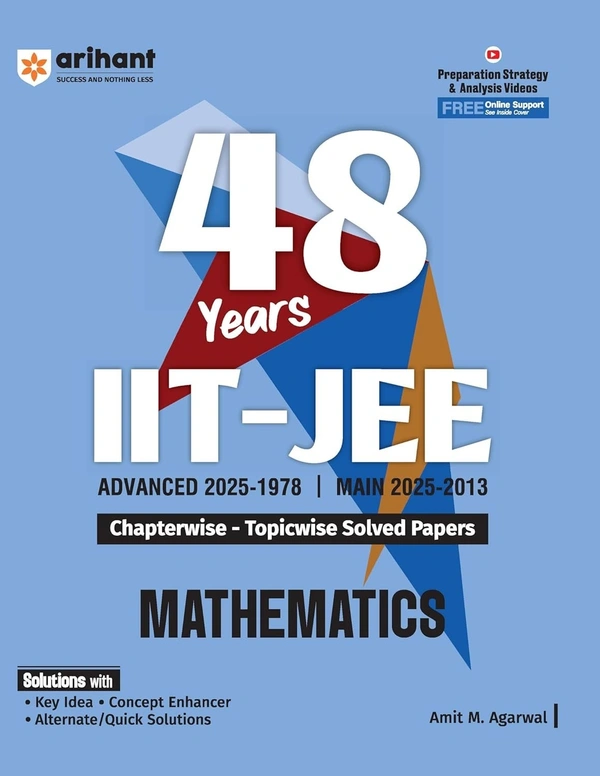 Arihant PHYSICS, CHEMISTRY, MATHEMATICS 47 Years IIT-JEE | JEE Main & Advanced (1978-2024) | Chapterwise Topicwise Solved Papers | Previous year questions (PYQ) | Includes Online Tests | Preparation Strategy | Detailed Solutions | Key Idea | Alternate Solution & Concept Enhancer | for 2025 Exam [Set of 3 Books]