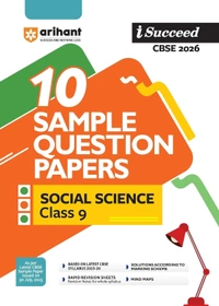 Arihant I Succeed SOCIAL SCIENCE Sample Question Papers | 10 Sample Papers | Based on Latest CBSE Specimen Paper 2025–26 | Rapid Revision Sheets, Mind Maps, Pre-Board Chapter Tests, Final Practice Papers | Answers as per Marking Scheme - Class 9  [For 2026 Exams]  CBSE