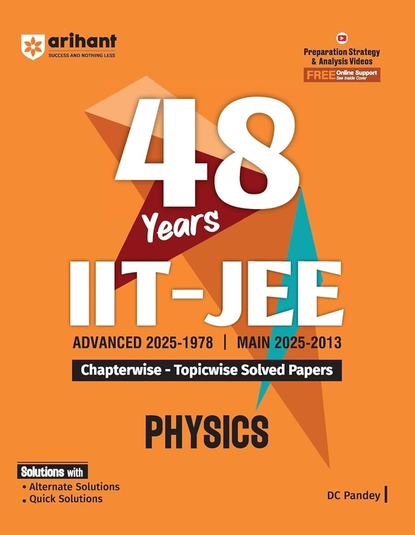 Arihant PHYSICS, CHEMISTRY, MATHEMATICS 47 Years IIT-JEE | JEE Main & Advanced (1978-2024) | Chapterwise Topicwise Solved Papers | Previous year questions (PYQ) | Includes Online Tests | Preparation Strategy | Detailed Solutions | Key Idea | Alternate Solution & Concept Enhancer | for 2025 Exam [Set of 3 Books]