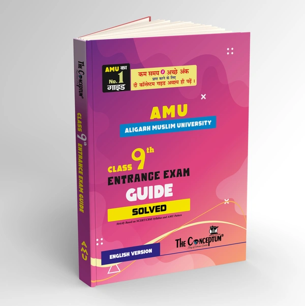 Class 9th Entrance Exam Guide (Fully Solved) for AMU - The Conceptum