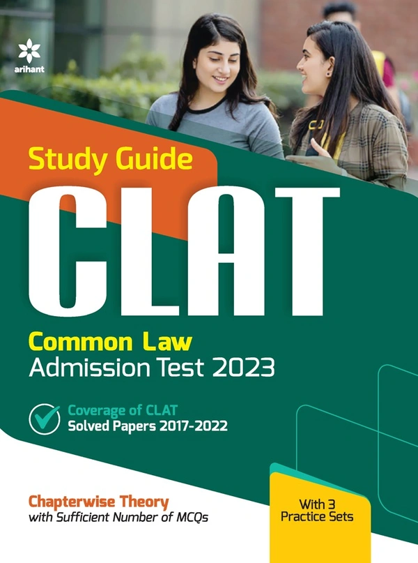 Arihant Study Guide- CLAT (Common Law Admission Test) 2023 - Experts Compilation