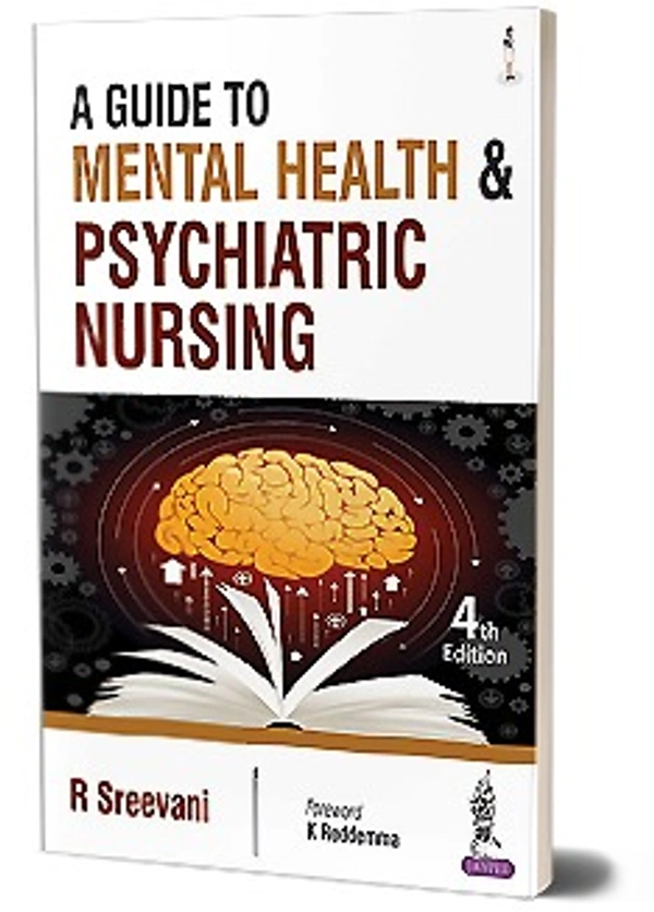 A Guide to Mental Health & Psychiatric Nursing - Sreevani R (Author)