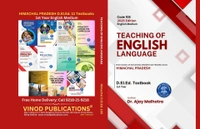 Vinod Publications 105 Teaching of English Language (Code: 105) Himachal D.El.Ed. 1st Year (English Medium) Vinod Publications - Dr. AJay Malhotra