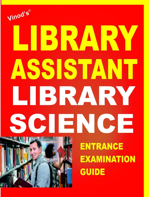 Vinod LIBRARY ASSISTANT (Library Science) Entrance Examination Guide ; VINOD PUBLICATIONS ; CALL 9218219218