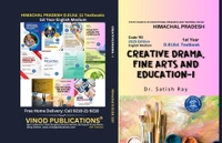 Vinod Publications 110 Creative Drama, Fine Arts, and Education-I (Code 110) Himachal D.El.Ed. 1st Year (English Medium) Vinod Publications - Dr. Satish Ray