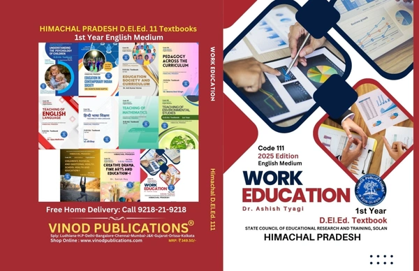 Vinod Publications 111 Work Education (Code 111) Himachal D.El.Ed. 1st Year (English Medium) Vinod Publications - Dr. Ashish Tyagi