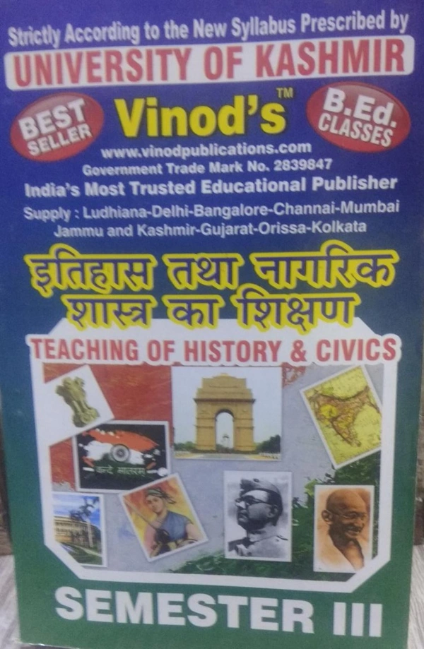Vinod 303 (H) 1. Teaching of History & Civics (Hindi Medium) SEM - III B.Ed. Textbook ; KASHMIR UNIVERSITY ; Vinod Publications ; CALL 9218219218