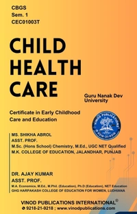 Vinod Publications International Book Mart GNDU 1st Semester ECCE (Early Childhood Care and Education) English Medium - Dr. Kamini Sehgal, Ms. Balwinder Nagpal, Lovleen Kaur, Ms. Shikha Abrol, Dr. Ajay Kumar, Ms. Ramandeep, Ms. Shikha Abrol, Ms. Balwinder Nagpal, Dr. Navdeep Singh Rahul, 978-93-7417-900-0