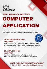 Vinod Publications International Book Mart GNDU 2nd Semester ECCE (Early Childhood Care and Education) English Medium - Dr. Jasleen Kaur - Ms. Ramandeep, Dr. Vimple Chopra - Dr. Navdeep Singh Rajji, Ms. Ramandeep - Ms. Shikha Abrol - Ms. Balwinder Nagpal, Dr. Kamini Sehgal - Dr. Chaman Singh Thakur, 978-93-7417-016-8