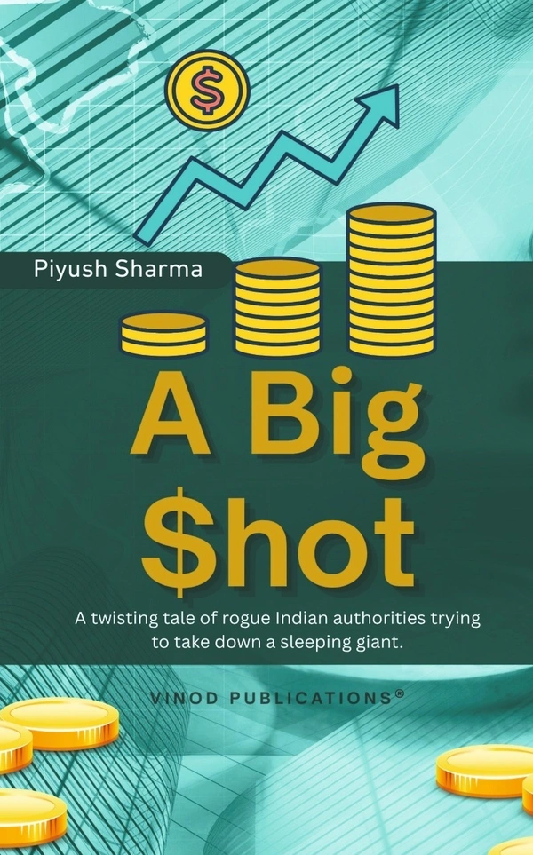 Vinod Publications A Big Shot by Piyush Sharma - Piyush Sharma, 978-93-74176-17-7