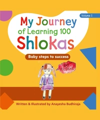 Vinod Publications (COMBO Books Vol. 1 & 2) Anayesha Budhiraja (Ludhiana) "My Journey of Learning 100 Shlolas + How to Learn 100 Shlokas Easily" ; Author: Anayesha Budhiraja (Guinness World Record Holder) SATPAUL MITTAL SCHOOL; (Publisher: Vinod Publications - Anayesha Budhiraja, 978-93-95505-75-8, https://www.amazon.in/dp/B0DFYVWV4R