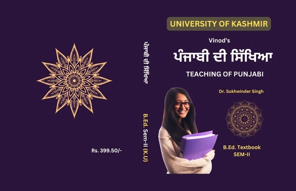 Vinod Publications 205 Teaching of Punjabi  SEM -II B.Ed. Textbook ; KASHMIR UNIVERSITY ; Vinod Publications ; CALL 9218219218 - Dr. Sukhwinder Singh