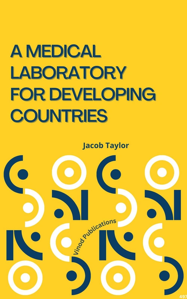 Vinod Publications A MEDICAL LABORATORY FOR DEVELOPING COUNTRIES (C497) BOOK by Jacob Taylor - Jacob Taylor