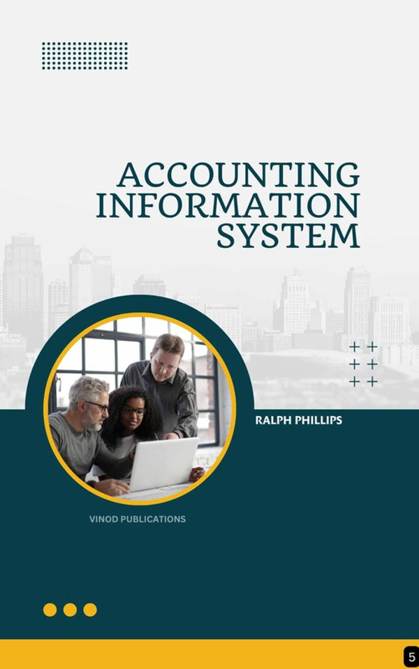 Vinod Publications ACCOUNTING INFORMATION SYSTEM (Z-5) BOOK by Ralph Phillips - Ralph Phillips