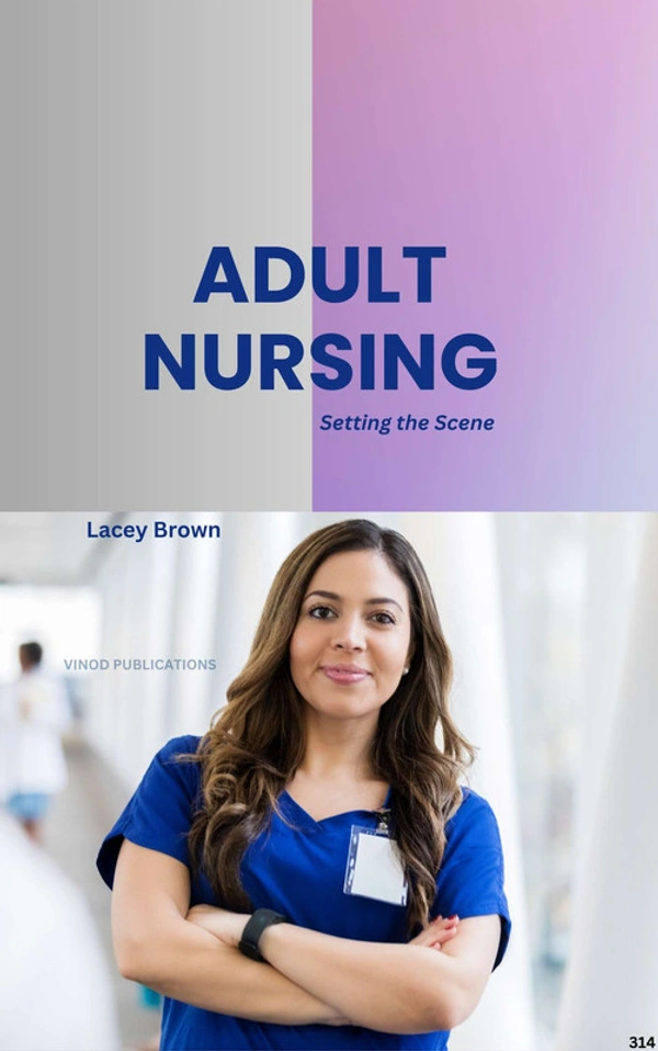 Vinod Publications ADULT NURSING: SETTING THE SCENE (C314) BOOK by Lacey Brown - Lacey Brown