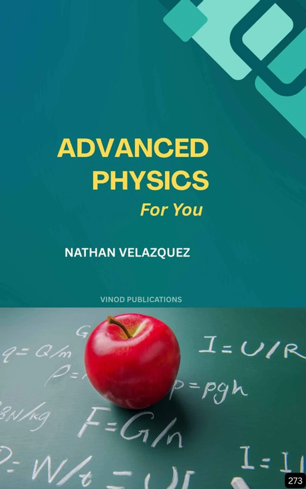 Vinod Publications ADVANCED PHYSICS FOR YOU (Z-273) BOOK by Nathan Velazquez - Nathan Velazquez