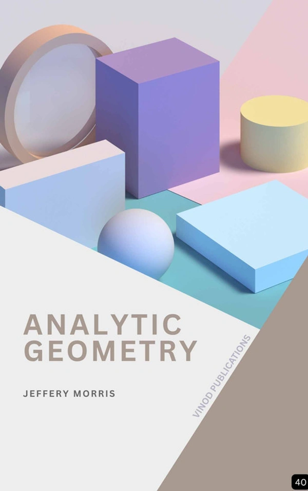 Vinod Publications ANALYTIC GEOMETRY (Z-40) BOOK by Jeffery Morris - Jeffery Morris