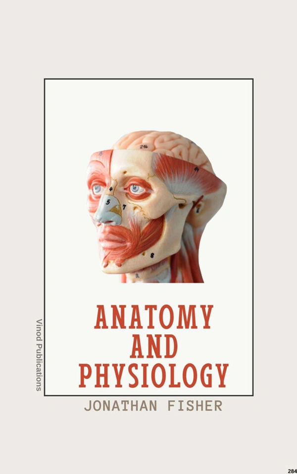 Vinod Publications ANATOMY AND PHYSIOLOGY (C284) BOOK by Jonathan Fisher - Jonathan Fisher