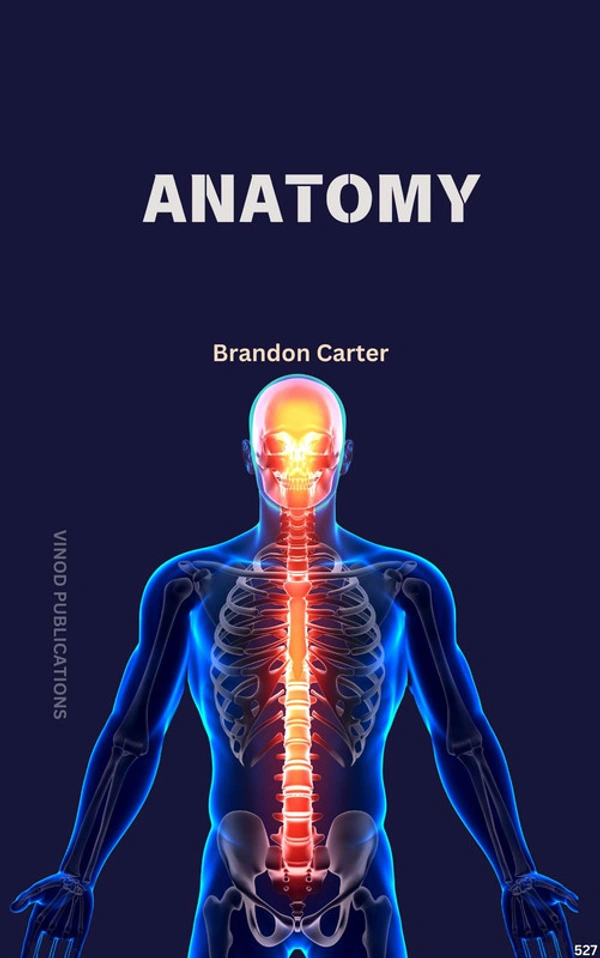 Vinod Publications ANATOMY (C527) BOOK by Brandon Carter - Brandon Carter