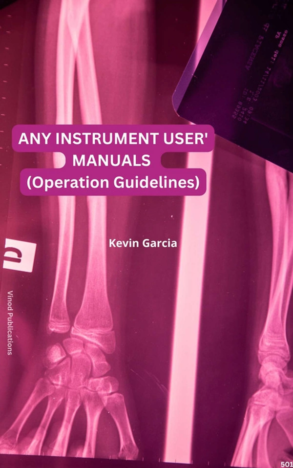 Vinod Publications ANY INSTRUMENT USER'S MANUALS (OPERATION GUIDELINES) (C501) BOOK by Kevin Garcia - Kevin Garcia