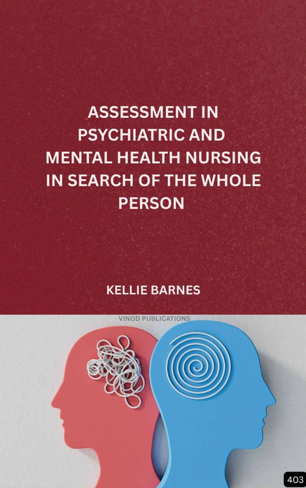 Vinod Publications ASSESSMENT IN PSYCHIATRIC AND MENTAL HEALTH NURSING (Z-403) BOOK by Kellie Barnes - Kellie Barnes