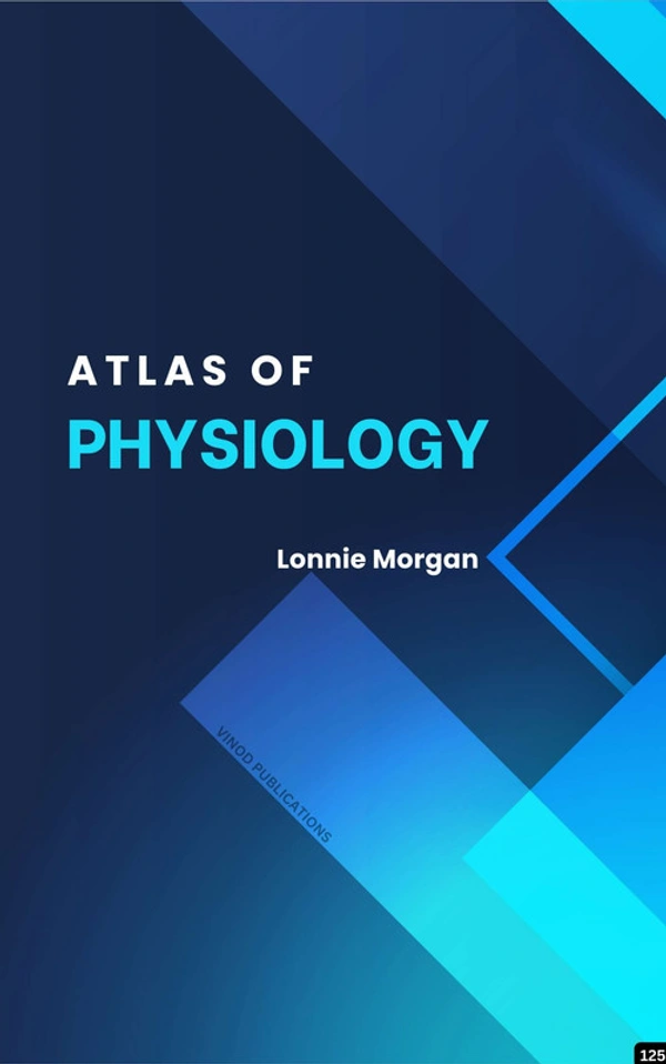 Vinod Publications ATLAS OF PHYSIOLOGY (C125) BOOK by Lonnie Morgan - Lonnie Morgan