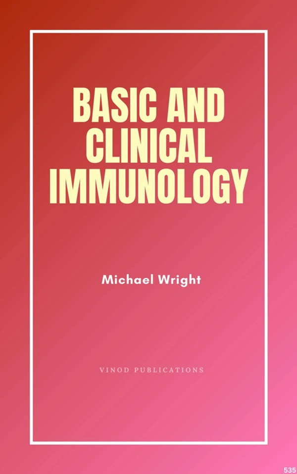 Vinod Publications BASIC AND CLINICAL IMMUNOLOGY (C535) BOOK by Michael Wright - Michael Wright
