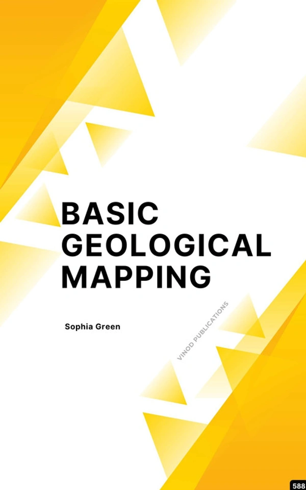 Vinod Publications BASIC GEOLOGICAL MAPPING (C588) BOOK by Sophia Green - Sophia Green