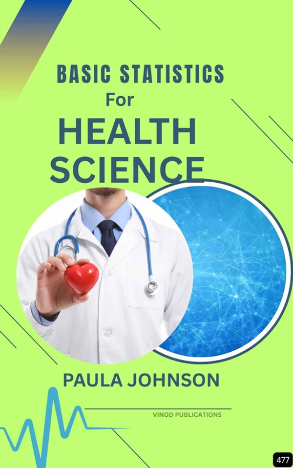 Vinod Publications BASIC STATISTICS FOR HEALTH SCIENCE STUDENTS (Z-477) BOOK by Paula Johnson - Paula Johnson