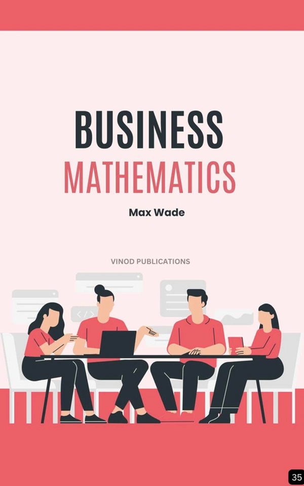 Vinod Publications BUSINESS MATHEMATICS (Z-35) BOOK by Max Wade - Max Wade