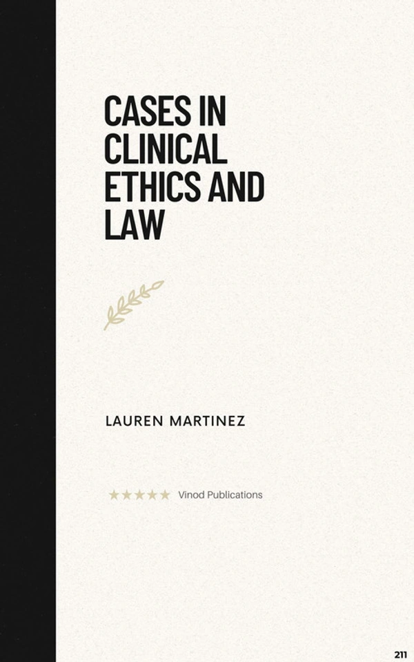 Vinod Publications CASES IN CLINICAL ETHICS AND LAW (C211) BOOK by Lauren Martinez - Lauren Martinez