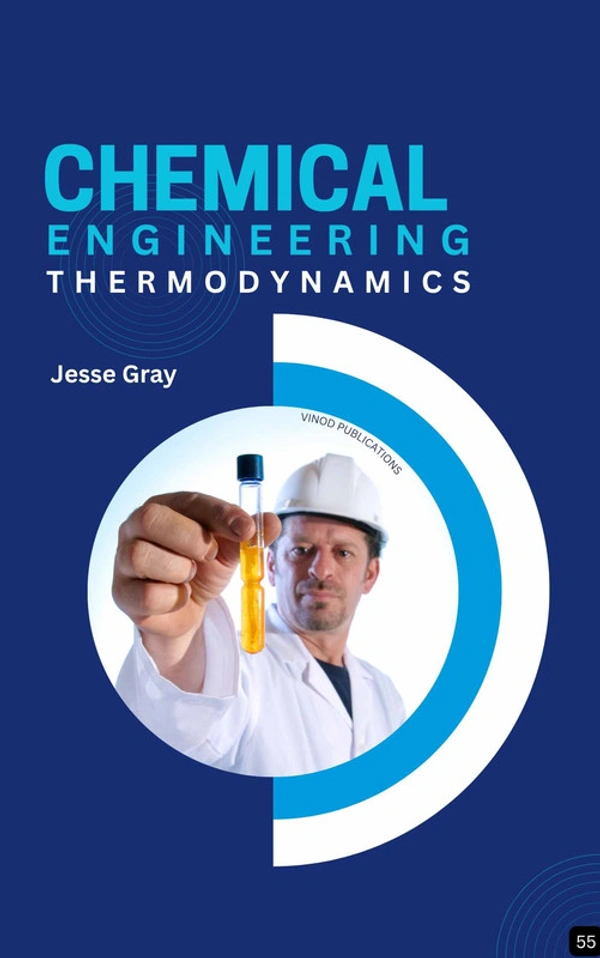 Vinod Publications CHEMICAL ENGINEERING THERMODYNAMICS (Z-55) BOOK by Jesse Gray - Jesse Gray