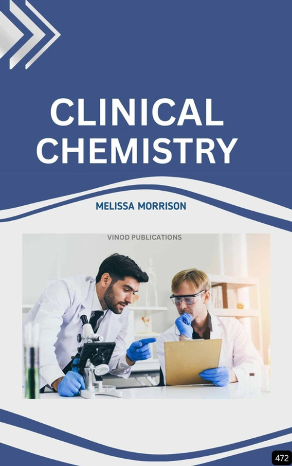 Vinod Publications CLINICAL CHEMISTRY (Z-472) BOOK by Melissa Morrison - Melissa Morrison