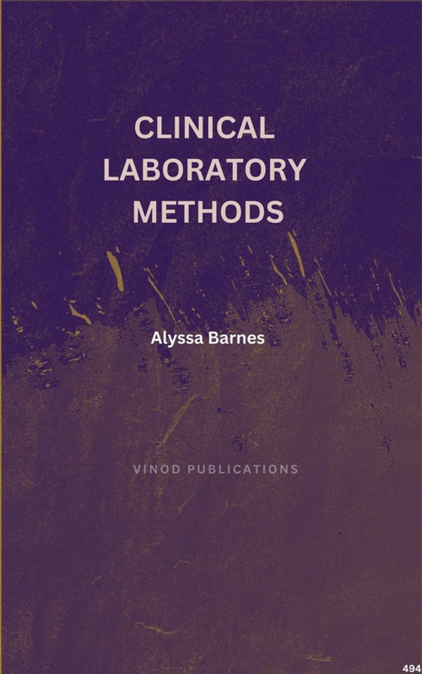Vinod Publications CLINICAL LABORATORY METHODS (C494) BOOK by Alyssa Barnes - Alyssa Barnes