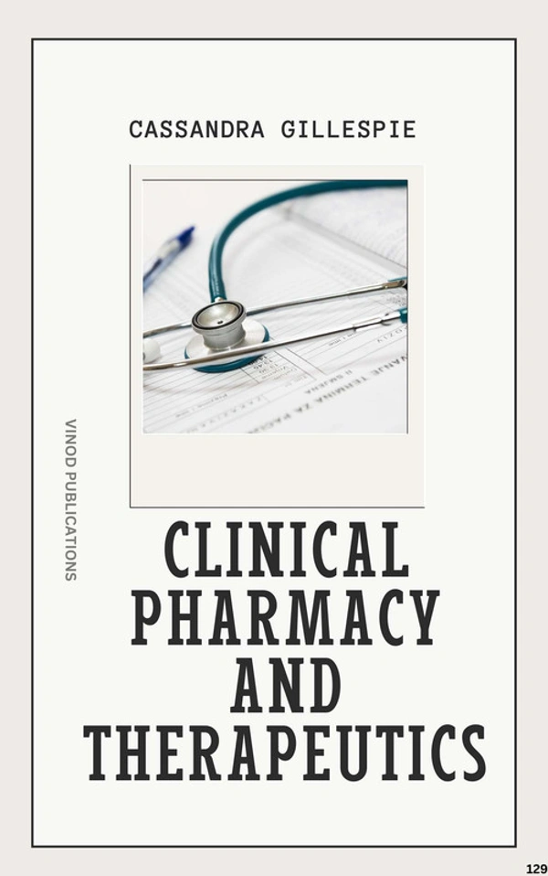 Vinod Publications CLINICAL PHARMACY AND THERAPEUTICS (C129) BOOK by Cassandra Gillespie - Cassandra Gillespie