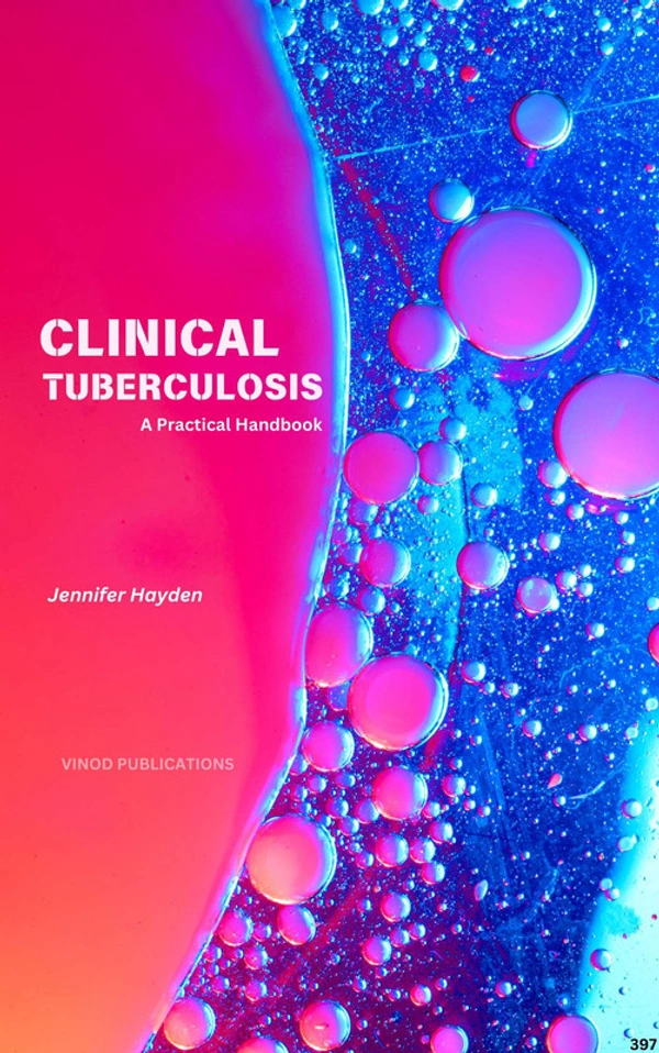 Vinod Publications CLINICAL TUBERCULOSIS: A PRACTICAL HANDBOOK (C397) BOOK by Jennifer Hayden - Jennifer Hayden