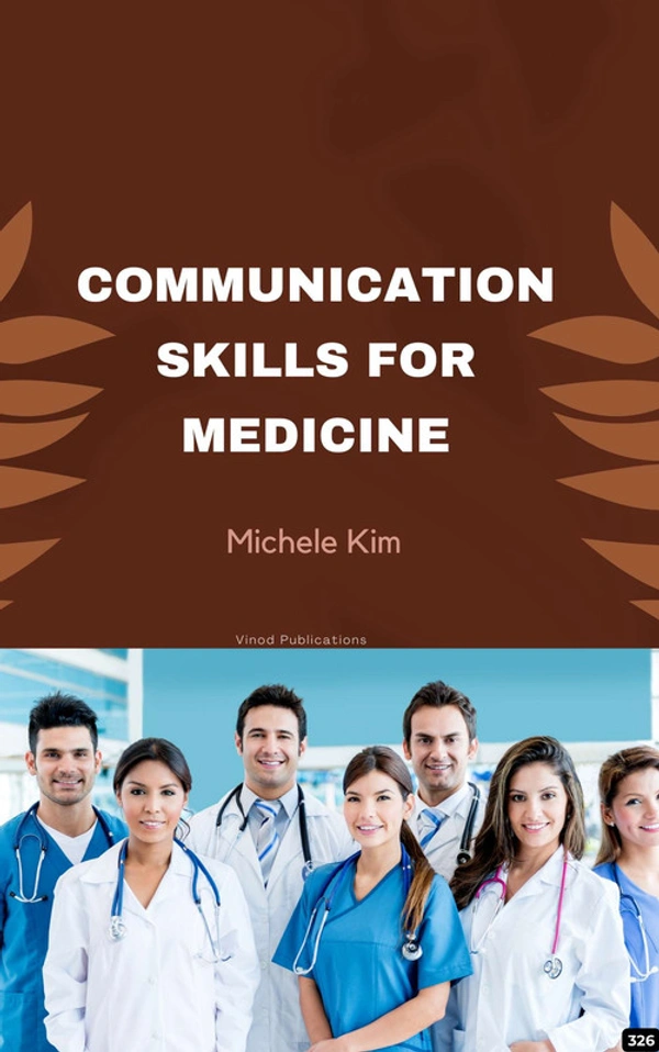 Vinod Publications COMMUNICATION SKILLS FOR MEDICINE (C326) BOOK by Michele Kim - Michele Kim