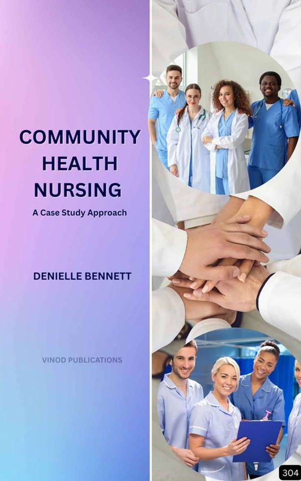 Vinod Publications COMMUNITY HEALTH NURSING: A CASE STUDY APPROACH (Z-304) BOOK by Danielle Bennett - Danielle Bennett